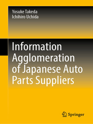 cover image of Information Agglomeration of Japanese Auto Parts Suppliers